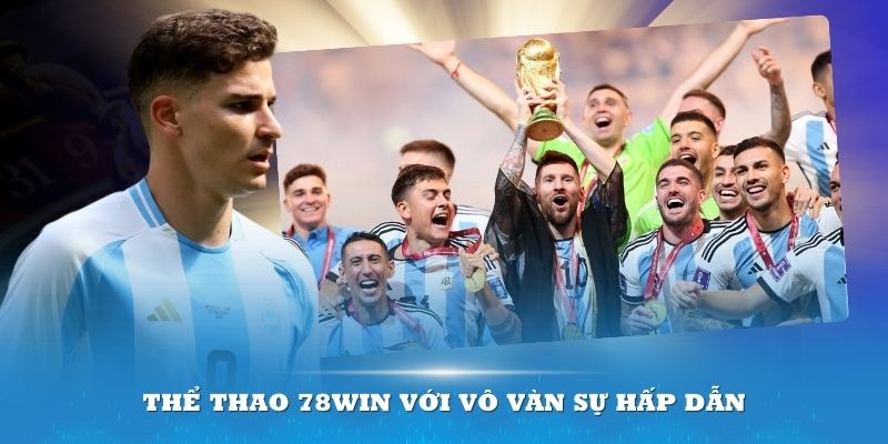 Thể thao 78Win với vô vàn sự hấp dẫn